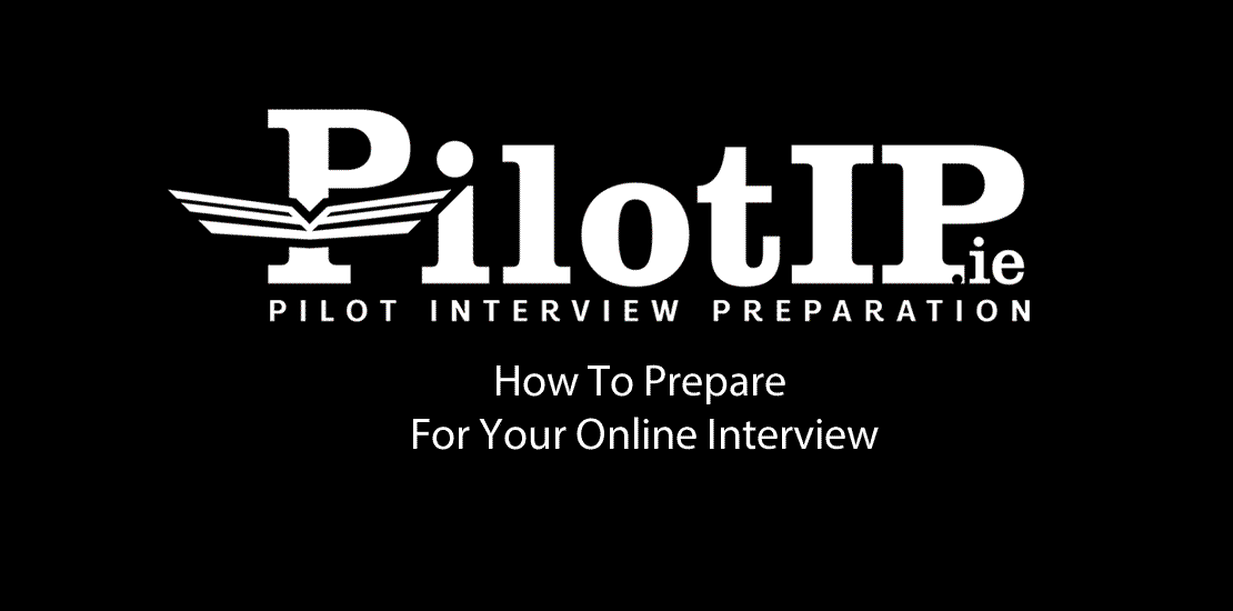 Pilot Interview Help - How To Prepare For Your Online Interview